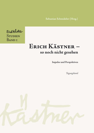 Buchcover Erich Kästner - so noch nicht gesehen  | EAN 9783828857865 | ISBN 3-8288-5786-8 | ISBN 978-3-8288-5786-5