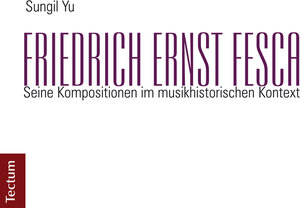 Buchcover Friedrich Ernst Fesca | Sungil Yu | EAN 9783828858008 | ISBN 3-8288-5800-7 | ISBN 978-3-8288-5800-8