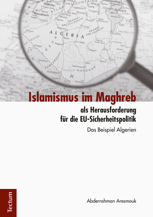 Buchcover Islamismus im Maghreb als Herausforderung für die EU-Sicherheitspolitik | Abderrahman Aresmouk | EAN 9783828860193 | ISBN 3-8288-6019-2 | ISBN 978-3-8288-6019-3