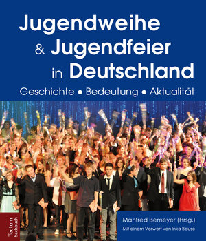 Buchcover Jugendweihe und Jugendfeier in Deutschland | Horst Groschoppp | EAN 9783828860605 | ISBN 3-8288-6060-5 | ISBN 978-3-8288-6060-5