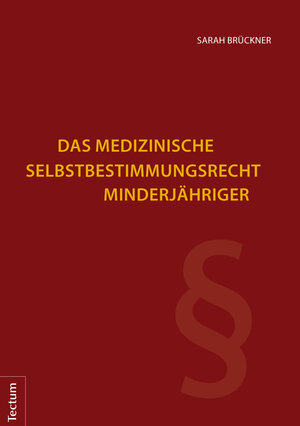 Buchcover Das medizinische Selbstbestimmungsrecht Minderjähriger | Sarah Brückner | EAN 9783828860988 | ISBN 3-8288-6098-2 | ISBN 978-3-8288-6098-8