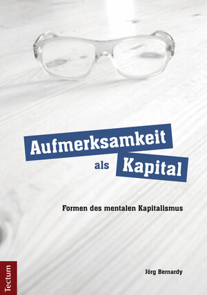 Buchcover Aufmerksamkeit als Kapital | Jörg Bernardy | EAN 9783828860995 | ISBN 3-8288-6099-0 | ISBN 978-3-8288-6099-5