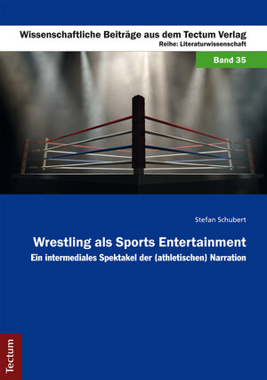 Buchcover Wrestling als Sports Entertainment | Stefan Schubert | EAN 9783828861374 | ISBN 3-8288-6137-7 | ISBN 978-3-8288-6137-4