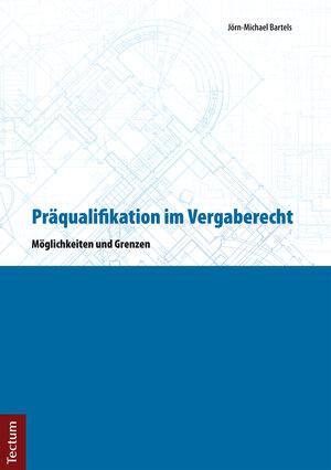 Buchcover Präqualifikation im Vergaberecht | Jörn-Michael Bartels | EAN 9783828861688 | ISBN 3-8288-6168-7 | ISBN 978-3-8288-6168-8