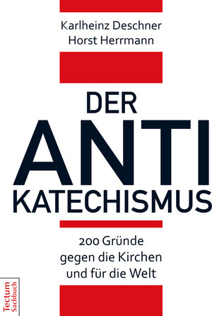 Buchcover Der Antikatechismus | Karlheinz Deschner | EAN 9783828862098 | ISBN 3-8288-6209-8 | ISBN 978-3-8288-6209-8