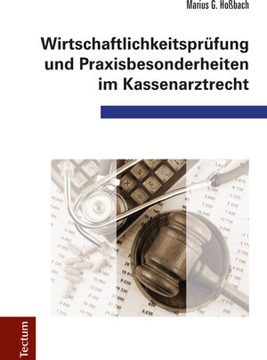 Buchcover Wirtschaftlichkeitsprüfung und Praxisbesonderheiten im Kassenarztrecht | Marius G. Hoßbach | EAN 9783828862692 | ISBN 3-8288-6269-1 | ISBN 978-3-8288-6269-2