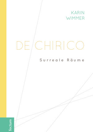 Buchcover De Chirico | Karin Wimmer | EAN 9783828863408 | ISBN 3-8288-6340-X | ISBN 978-3-8288-6340-8