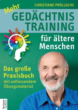 Buchcover Mehr Gedächtnistraining für ältere Menschen | Christiane Pröllochs | EAN 9783828864085 | ISBN 3-8288-6408-2 | ISBN 978-3-8288-6408-5