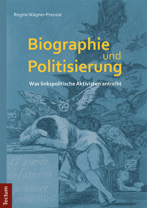 Buchcover Biographie und Politisierung | Regine Wagner-Preusse | EAN 9783828864108 | ISBN 3-8288-6410-4 | ISBN 978-3-8288-6410-8