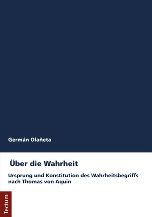 Buchcover Über die Wahrheit | Germán Olañeta | EAN 9783828864788 | ISBN 3-8288-6478-3 | ISBN 978-3-8288-6478-8