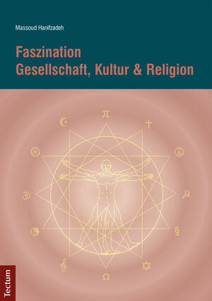 Buchcover Faszination Gesellschaft, Kultur & Religion | Massoud Hanifzadeh | EAN 9783828865372 | ISBN 3-8288-6537-2 | ISBN 978-3-8288-6537-2