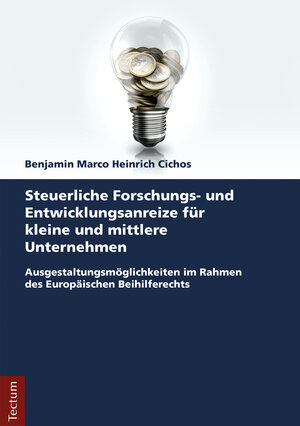 Buchcover Steuerliche Forschungs- und Entwicklungsanreize für kleine und mittlere Unternehmen | Benjamin Marco Heinrich Cichos | EAN 9783828865488 | ISBN 3-8288-6548-8 | ISBN 978-3-8288-6548-8