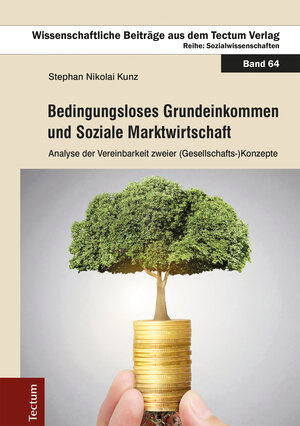 Buchcover Bedingungsloses Grundeinkommen und Soziale Marktwirtschaft | Stephan Nikolai Kunz | EAN 9783828865518 | ISBN 3-8288-6551-8 | ISBN 978-3-8288-6551-8