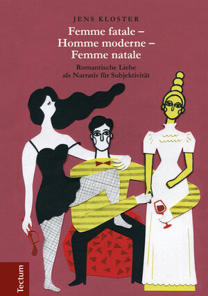 Buchcover Femme fatale – Homme moderne – Femme natale | Jens Kloster | EAN 9783828865730 | ISBN 3-8288-6573-9 | ISBN 978-3-8288-6573-0
