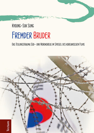 Buchcover Fremder Bruder | Kyoung-Suk Sung | EAN 9783828865983 | ISBN 3-8288-6598-4 | ISBN 978-3-8288-6598-3