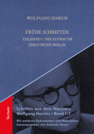 Buchcover Frühe Schriften. Teilband 1: Neuaufbau im zerstörten Berlin | Wolfgang Harich | EAN 9783828866126 | ISBN 3-8288-6612-3 | ISBN 978-3-8288-6612-6