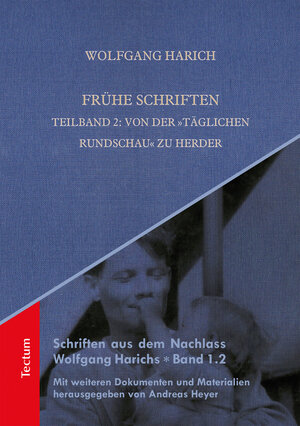 Buchcover Frühe Schriften. Teilband 2: Von der "Täglichen Rundschau" zu Herder | Wolfgang Harich | EAN 9783828866133 | ISBN 3-8288-6613-1 | ISBN 978-3-8288-6613-3