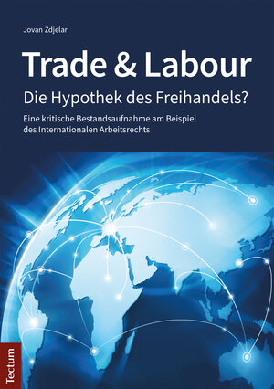 Buchcover Trade & Labour | Jovan Zdjelar | EAN 9783828866232 | ISBN 3-8288-6623-9 | ISBN 978-3-8288-6623-2