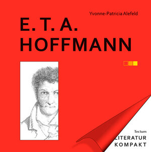 Buchcover Literatur Kompakt: E. T. A. Hoffmann | Yvonne-Patricia Alefeld | EAN 9783828867031 | ISBN 3-8288-6703-0 | ISBN 978-3-8288-6703-1