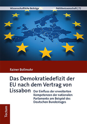 Buchcover Das Demokratiedefizit der EU nach dem Vertrag von Lissabon | Rainer Bollmohr | EAN 9783828868564 | ISBN 3-8288-6856-8 | ISBN 978-3-8288-6856-4