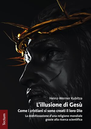 Buchcover L'illusione di Gesù | Heinz-Werner Kubitza | EAN 9783828873964 | ISBN 3-8288-7396-0 | ISBN 978-3-8288-7396-4
