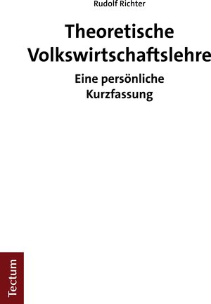 Buchcover Theoretische Volkswirtschaftslehre | Rudolf Richter | EAN 9783828875494 | ISBN 3-8288-7549-1 | ISBN 978-3-8288-7549-4