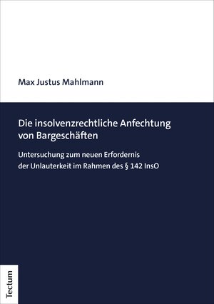 Buchcover Die insolvenzrechtliche Anfechtung von Bargeschäften | Max Justus Mahlmann | EAN 9783828875678 | ISBN 3-8288-7567-X | ISBN 978-3-8288-7567-8