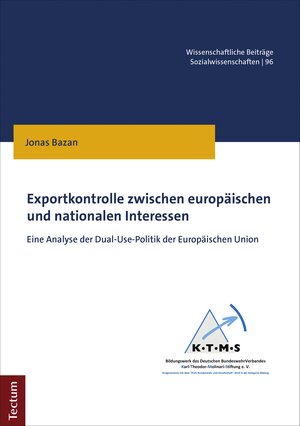 Buchcover Exportkontrolle zwischen europäischen und nationalen Interessen | Jonas Bazan | EAN 9783828876057 | ISBN 3-8288-7605-6 | ISBN 978-3-8288-7605-7