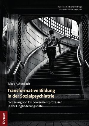 Buchcover Transformative Bildung in der Sozialpsychiatrie | Tabea Achenbach | EAN 9783828876118 | ISBN 3-8288-7611-0 | ISBN 978-3-8288-7611-8