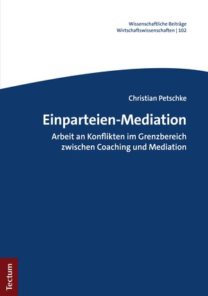 Buchcover Einparteien-Mediation | Christian Petschke | EAN 9783828877900 | ISBN 3-8288-7790-7 | ISBN 978-3-8288-7790-0