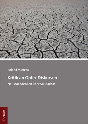 Buchcover Kritik an Opfer-Diskursen | Roland Mierzwa | EAN 9783828878259 | ISBN 3-8288-7825-3 | ISBN 978-3-8288-7825-9