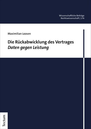 Buchcover Die Rückabwicklung des Vertrages Daten gegen Leistung | Maximilian Loosen | EAN 9783828878471 | ISBN 3-8288-7847-4 | ISBN 978-3-8288-7847-1