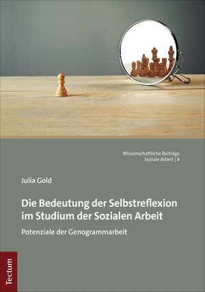 Buchcover Die Bedeutung der Selbstreflexion im Studium der Sozialen Arbeit | Julia Gold | EAN 9783828878662 | ISBN 3-8288-7866-0 | ISBN 978-3-8288-7866-2