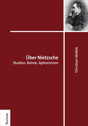 Buchcover Über Nietzsche | Christian Wollek | EAN 9783828878983 | ISBN 3-8288-7898-9 | ISBN 978-3-8288-7898-3