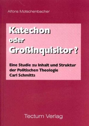 Buchcover Katechon oder Grossinquisitor? | Alfons Motschenbacher | EAN 9783828881495 | ISBN 3-8288-8149-1 | ISBN 978-3-8288-8149-5
