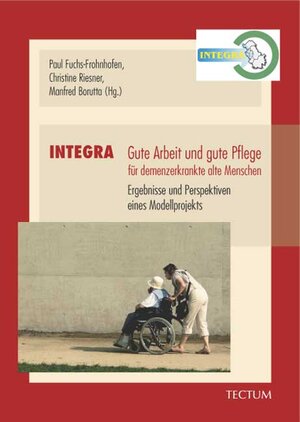 Buchcover INTEGRA - Gute Arbeit und gute Pflege für demenzerkrankte alte Menschen  | EAN 9783828894402 | ISBN 3-8288-9440-2 | ISBN 978-3-8288-9440-2