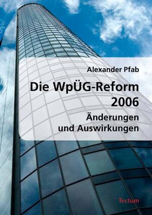 Buchcover Die WpÜG-Reform 2006 | Alexander Pfab | EAN 9783828895614 | ISBN 3-8288-9561-1 | ISBN 978-3-8288-9561-4