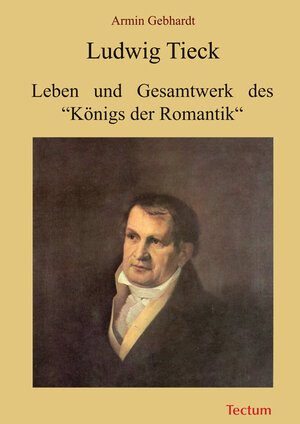 Buchcover Ludwig Tieck | Armin Gebhardt | EAN 9783828897328 | ISBN 3-8288-9732-0 | ISBN 978-3-8288-9732-8