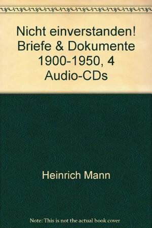 Buchcover Nicht einverstanden! (Briefwechsel 1900-1950) | Thomas Mann | EAN 9783829115452 | ISBN 3-8291-1545-8 | ISBN 978-3-8291-1545-2