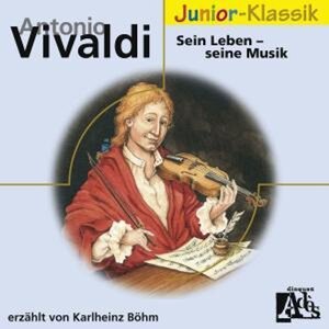 Antonio Vivaldi, Sein Leben - seine Musik, 1 Audio-CD