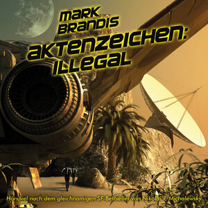 Buchcover Mark Brandis / Aktenzeichen: Illegal | Nikolai von Michalewsky | EAN 9783829124386 | ISBN 3-8291-2438-4 | ISBN 978-3-8291-2438-6