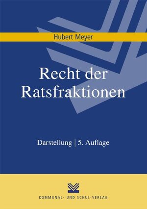 Buchcover Recht der Ratsfraktionen | Hubert Meyer | EAN 9783829308779 | ISBN 3-8293-0877-9 | ISBN 978-3-8293-0877-9