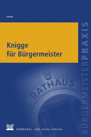 Buchcover Knigge für Bürgermeister | Uwe Fenner | EAN 9783829309257 | ISBN 3-8293-0925-2 | ISBN 978-3-8293-0925-7