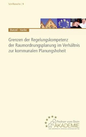 Buchcover Grenzen der Regelungskompetenz der Raumordnungsplanung im Verhältnis zur kommunalen Planungshoheit | Arno Bunzel | EAN 9783829309578 | ISBN 3-8293-0957-0 | ISBN 978-3-8293-0957-8