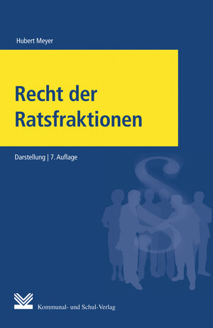 Buchcover Recht der Ratsfraktionen | Hubert Meyer | EAN 9783829310819 | ISBN 3-8293-1081-1 | ISBN 978-3-8293-1081-9