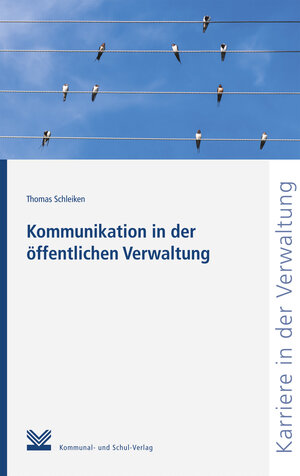 Buchcover Kommunikation in der öffentlichen Verwaltung | Thomas Schleiken | EAN 9783829311199 | ISBN 3-8293-1119-2 | ISBN 978-3-8293-1119-9