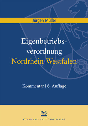 Buchcover Eigenbetriebsverordnung / Kommunalunternehmensverordnung Nordrhein-Westfalen | Jürgen Müller | EAN 9783829311786 | ISBN 3-8293-1178-8 | ISBN 978-3-8293-1178-6