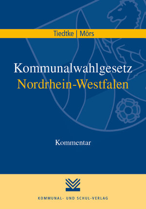 Buchcover Kommunalwahlgesetz Nordrhein-Westfalen | Markus Tiedtke | EAN 9783829313247 | ISBN 3-8293-1324-1 | ISBN 978-3-8293-1324-7