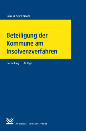 Buchcover Beteiligung der Kommune am Insolvenzverfahren | Jens M Schmittmann | EAN 9783829315241 | ISBN 3-8293-1524-4 | ISBN 978-3-8293-1524-1