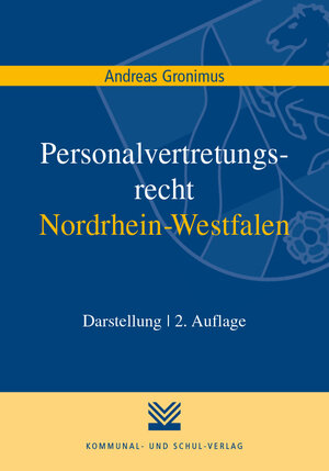 Buchcover Personalvertretungsrecht Nordrhein-Westfalen | Andreas Gronimus | EAN 9783829315265 | ISBN 3-8293-1526-0 | ISBN 978-3-8293-1526-5